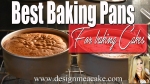 Best Baking Pans for baking cakes